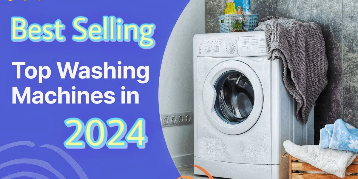 Top 8 Best Selling Washing Machines of 2025